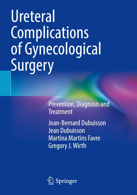 Ureteral Complications of Gynecological Surgery: Prevention, Diagnosis and Treatment