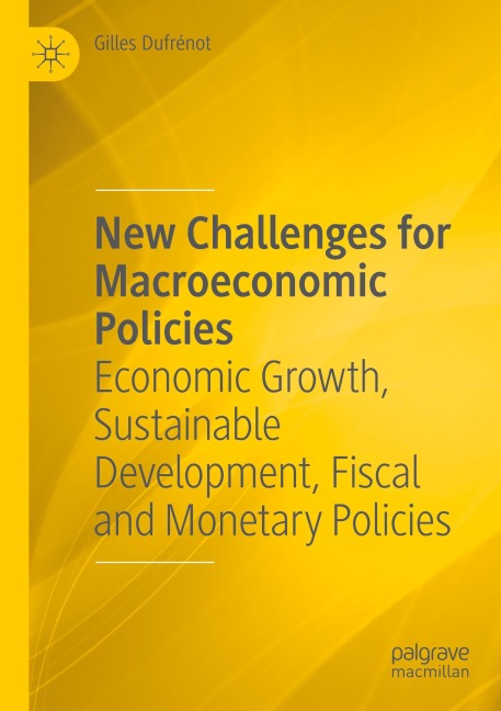 New Challenges for Macroeconomic Policies: Economic Growth, Sustainable Development, Fiscal and Monetary Policies