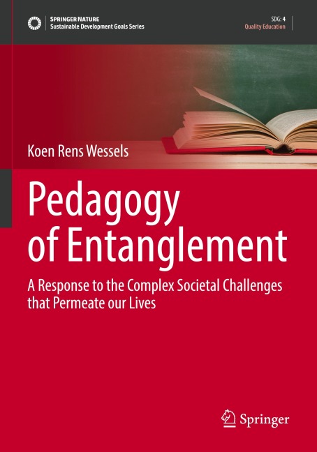 Pedagogy of Entanglement: A Response to the Complex Societal Challenges that Permeate our Lives