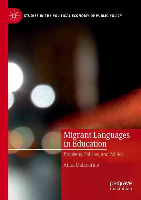 Migrant Languages in Education: Problems, Policies, and Politics