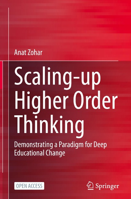 Scaling-up Higher Order Thinking: Demonstrating a Paradigm for Deep Educational Change