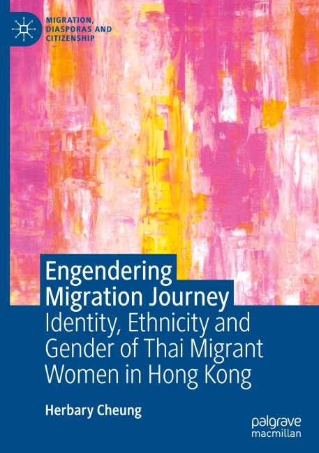 Engendering Migration Journey: Identity, Ethnicity and Gender of Thai Migrant Women in Hong Kong