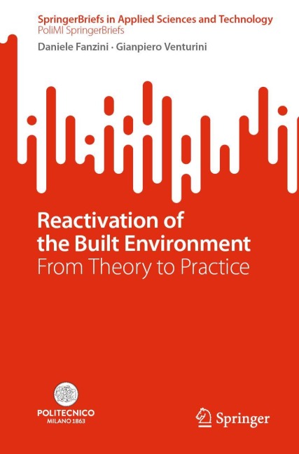 Reactivation of the Built Environment: From Theory to Practice