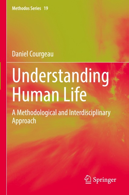 Understanding Human Life: A Methodological and Interdisciplinary Approach