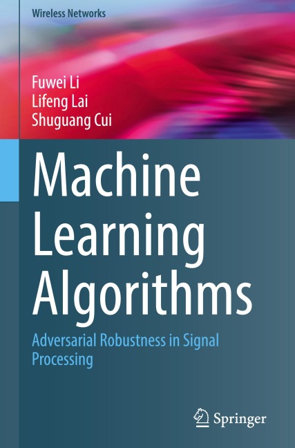 Machine Learning Algorithms: Adversarial Robustness in Signal Processing