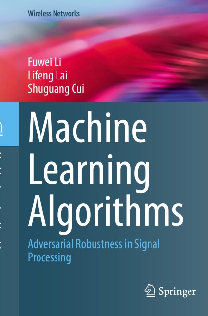 Machine Learning Algorithms: Adversarial Robustness in Signal Processing