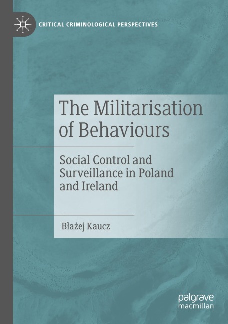 The Militarisation of Behaviours: Social Control and Surveillance in Poland and Ireland