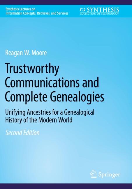 Trustworthy Communications and Complete Genealogies: Unifying Ancestries for a Genealogical History of the Modern World
