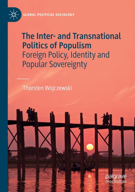 The Inter- and Transnational Politics of Populism: Foreign Policy, Identity and Popular Sovereignty