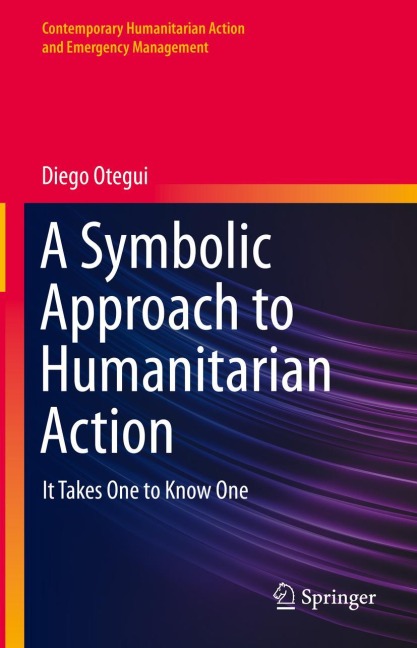 A Symbolic Approach to Humanitarian Action: It Takes One to Know One
