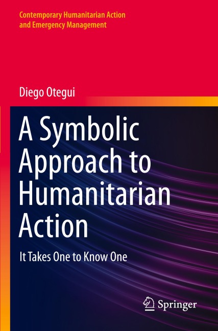 A Symbolic Approach to Humanitarian Action: It Takes One to Know One