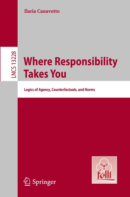 Where Responsibility Takes You: Logics of Agency, Counterfactuals, and Norms