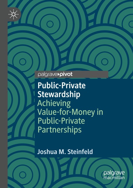 Public-Private Stewardship: Achieving Value-for-Money in Public-Private Partnerships