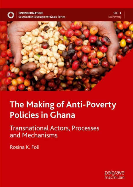 The Making of Anti-Poverty Policies in Ghana: Transnational Actors, Processes and Mechanisms