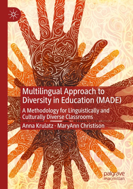 Multilingual Approach to Diversity in Education (MADE): A Methodology for Linguistically and Culturally Diverse Classrooms