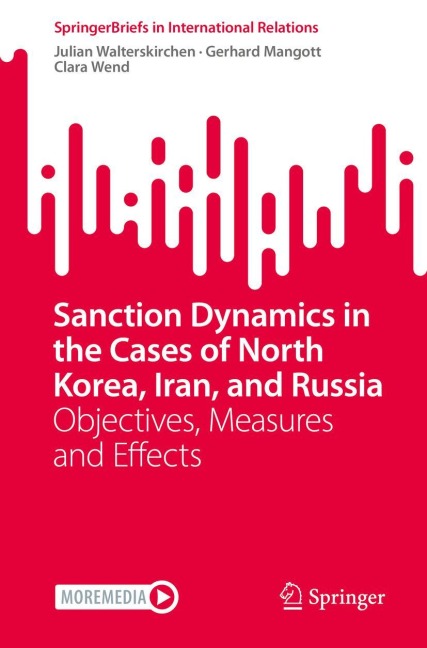 Sanction Dynamics in the Cases of North Korea, Iran, and Russia: Objectives, Measures and Effects