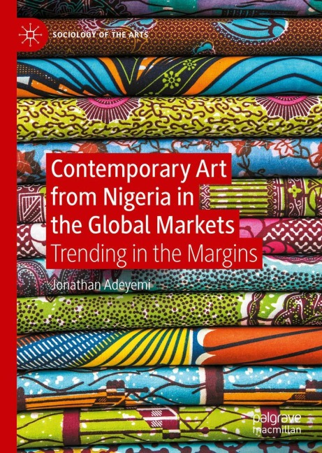 Contemporary Art from Nigeria in the Global Markets: Trending in the Margins