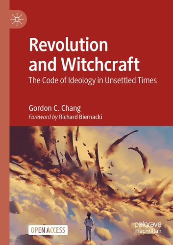 Revolution and Witchcraft The Code of Ideology in Unsettled Times