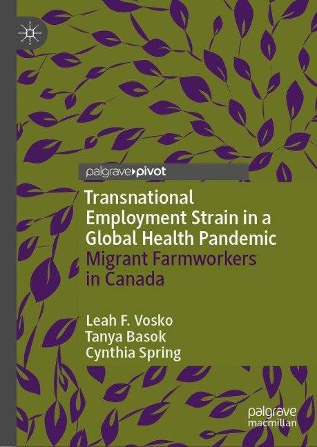 Transnational Employment Strain in a Global Health Pandemic: Migrant Farmworkers in Canada