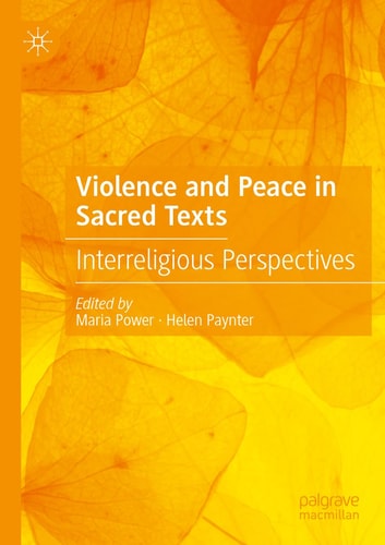 Violence and Peace in Sacred Texts Interreligious Perspectives