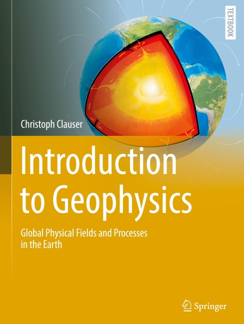 Introduction to Geophysics: Global Physical Fields and Processes in the Earth