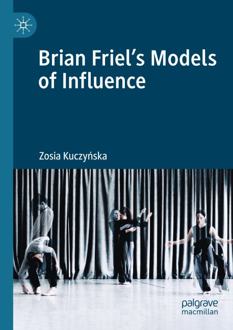 Brian Friels Models of Influence