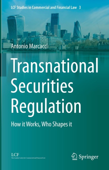 Transnational Securities Regulation: How it Works, Who Shapes it