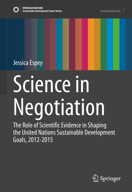 Science in Negotiation: The Role of Scientific Evidence in Shaping the United Nations Sustainable Development Goals, 2012-2015