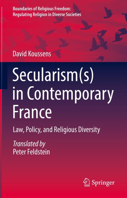 Secularism(s) in Contemporary France: Law, Policy, and Religious Diversity