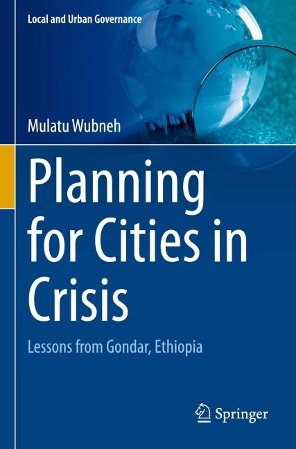Planning for Cities in Crisis: Lessons from Gondar, Ethiopia