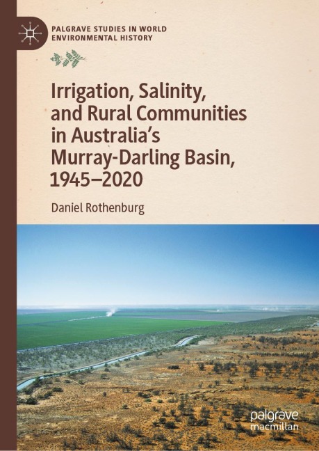 Irrigation, Salinity, and Rural Communities in Australias Murray-Darling Basin, 1945-2020