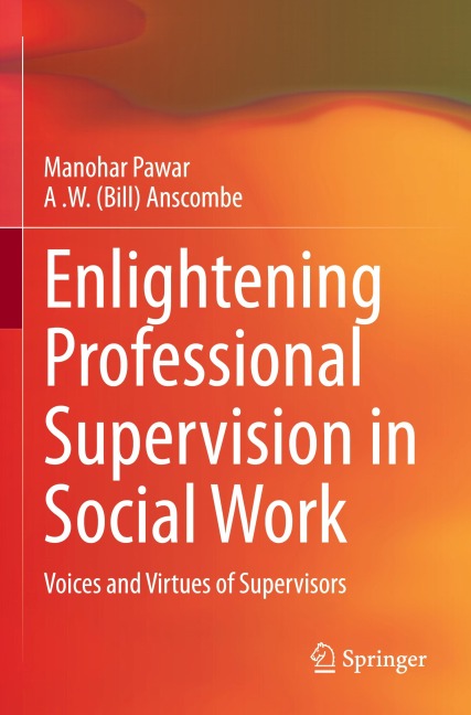 Enlightening Professional Supervision in Social Work: Voices and Virtues of Supervisors