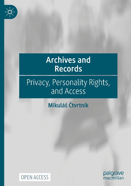 Archives and Records: Privacy, Personality Rights, and Access