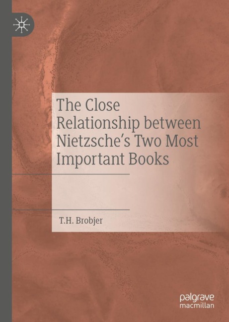 The Close Relationship between Nietzsches Two Most Important Books