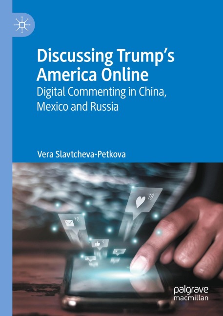 Discussing Trumps America Online: Digital Commenting in China, Mexico and Russia