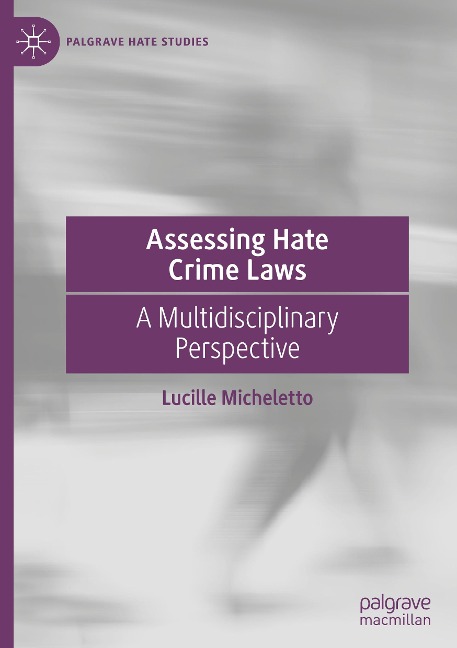 Assessing Hate Crime Laws: A Multidisciplinary Perspective