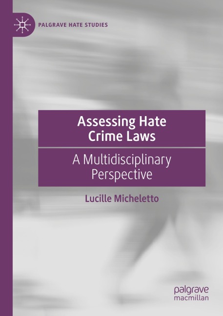 Assessing Hate Crime Laws: A Multidisciplinary Perspective