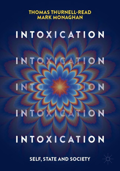 Intoxication: Self, State and Society