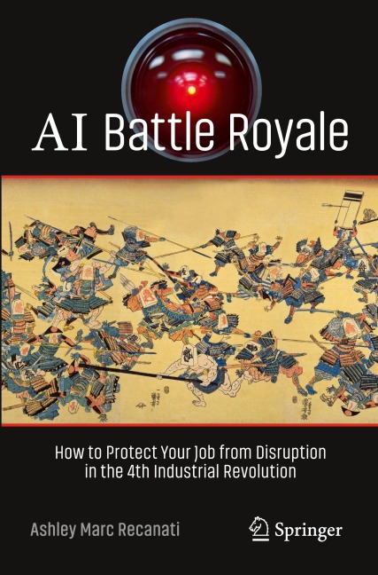 AI Battle Royale: How to Protect Your Job from Disruption in the 4th Industrial Revolution