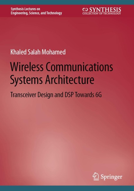 Wireless Communications Systems Architecture: Transceiver Design and DSP Towards 6G