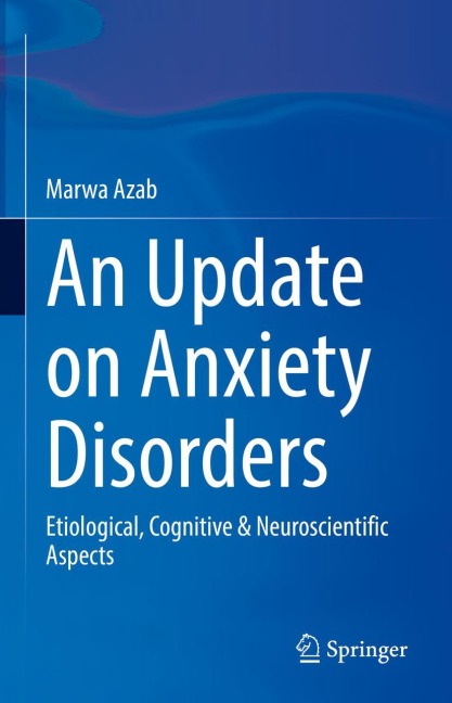 An Update on Anxiety Disorders: Etiological, Cognitive & Neuroscientific Aspects