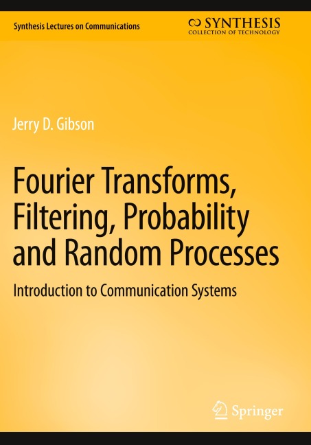 Fourier Transforms, Filtering, Probability and Random Processes: Introduction to Communication Systems