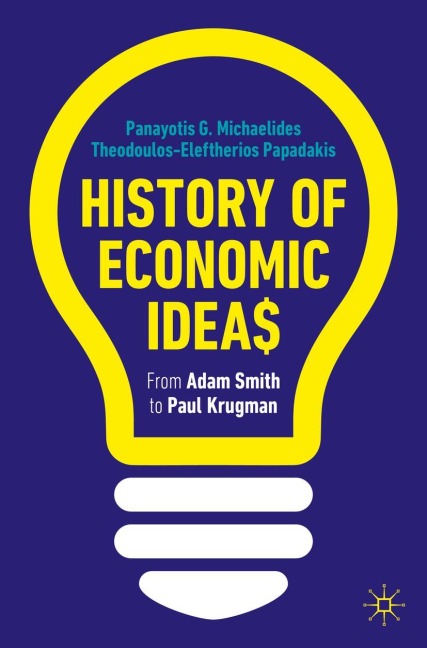 History of Economic Ideas: From Adam Smith to Paul Krugman