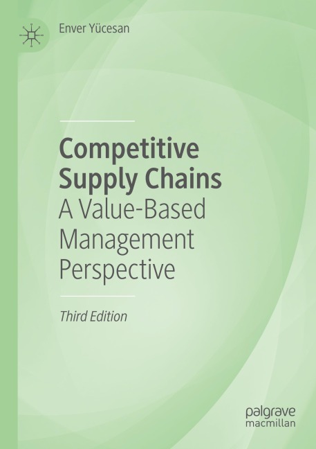 Competitive Supply Chains: A Value-Based Management Perspective