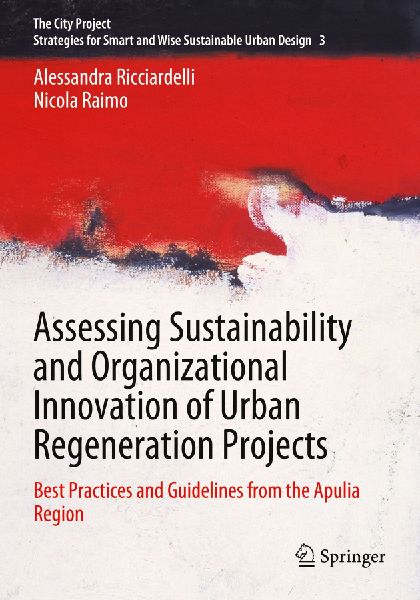 Assessing Sustainability and Organizational Innovation of Urban Regeneration Projects: Best Practices and Guidelines from the Apulia Region