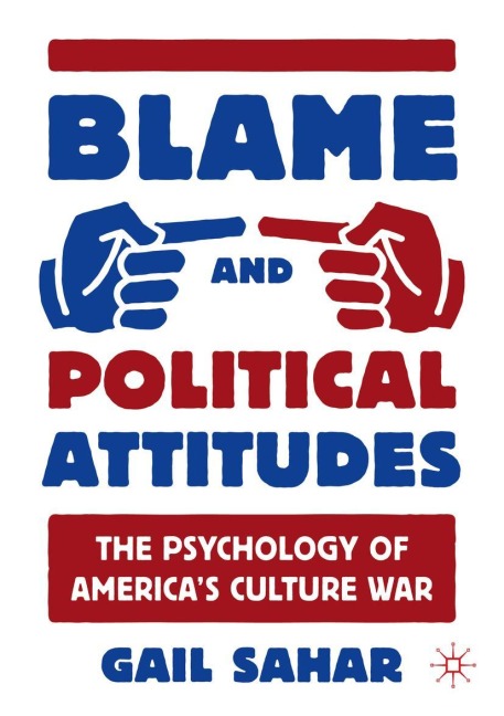 Blame and Political Attitudes: The Psychology of Americas Culture War