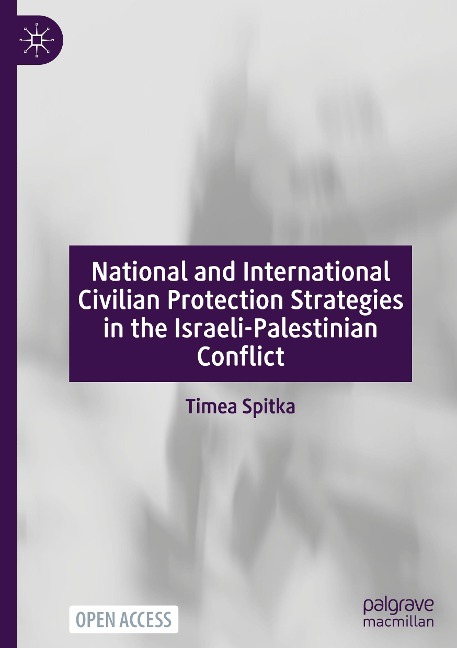 National and International Civilian Protection Strategies in the Israeli-Palestinian Conflict