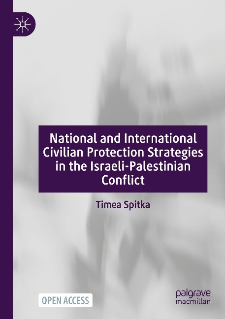 National and International Civilian Protection Strategies in the Israeli-Palestinian Conflict