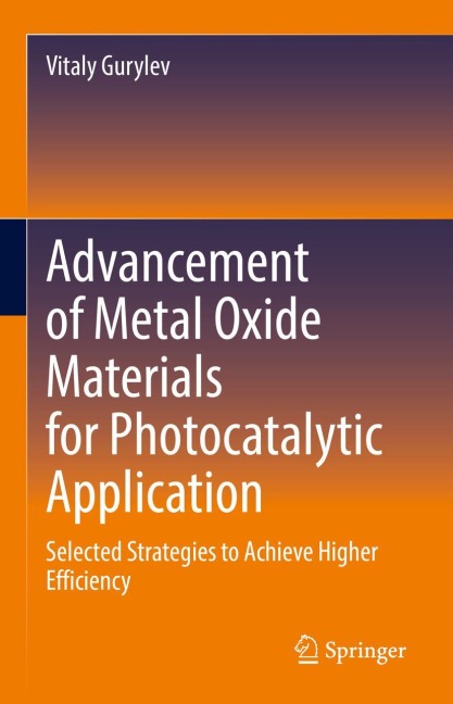 Advancement of Metal Oxide Materials for Photocatalytic Application: Selected Strategies to Achieve Higher Efficiency
