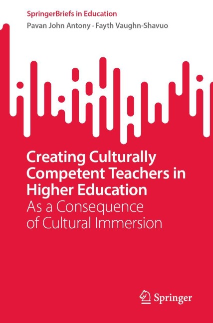Creating Culturally Competent Teachers in Higher Education: As a Consequence of Cultural Immersion